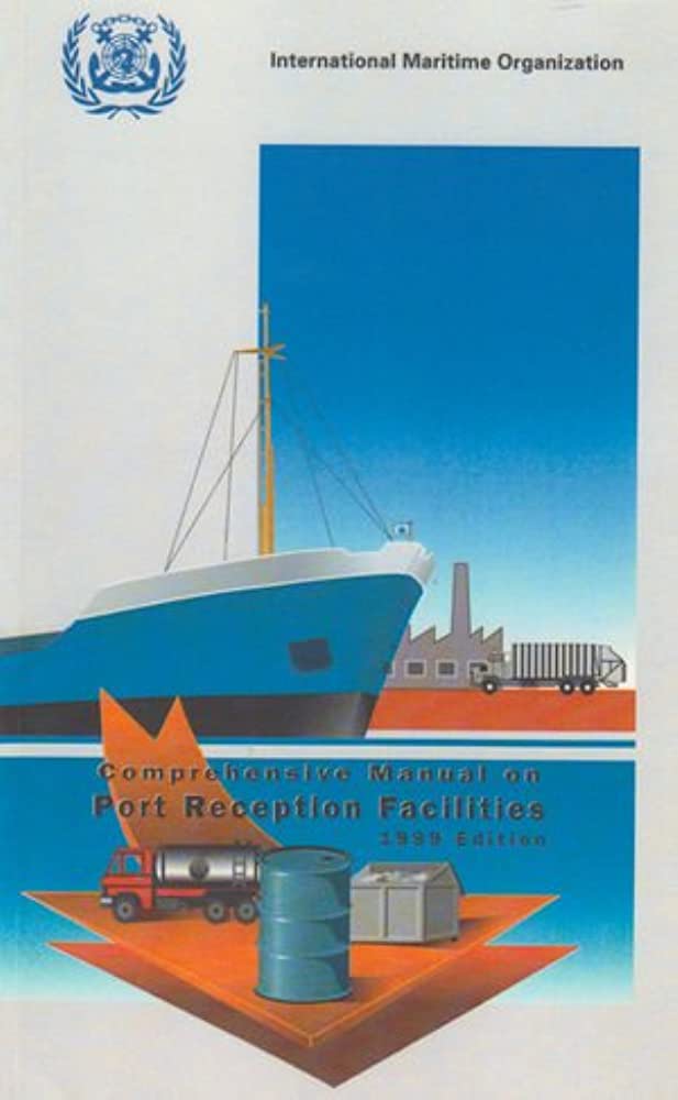 Comprehensive Manual on Port Reception Facilities 1999 Edition