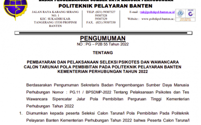 Pengumuman Pembayaran dan Pelaksanaan Seleksi Psikotes dan Wawancara Calon Taruna/I Pola Pembibitan Pada Politeknik Pelayaran Banten Kementerian Perhubungan Tahun 2022