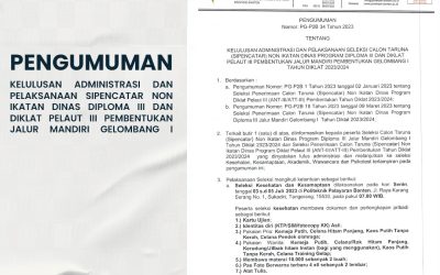 Pengumuman Kelulusan Administrasi dan Pelaksanaan Seleksi Program Diploma III dan Diklat Pelaut III Pembentukan Jalur Mandiri Gelombang 1