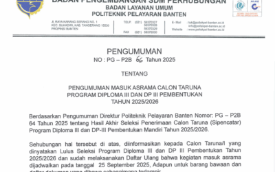 Pengumuman Masuk Asrama Calon Taruna Program Diploma III dan DP III Pembentukan Tahun 2025/2026