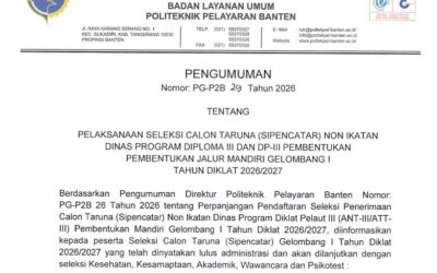 Pengumuman Pelaksanaan Seleksi Calon Taruna (Sipencatar) Non Ikatan Dinas Program Diploma III dan DP-III Pembentukan Jalur mandiri Gelombang 1 Tahun Diklat 2026/2026