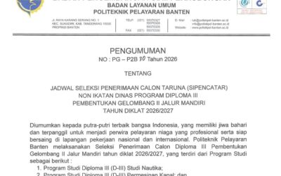 PENGUMUMAN JADWAL SELEKSI PENERIMAAN CALON TARUNA (SIPENCATAR) NON IKATAN DINAS PROGRAM DIPLOMA III PEMBENTUKAN GELOMBANG II JALUR MANDIRI TAHUN DIKLAT 2026/2027