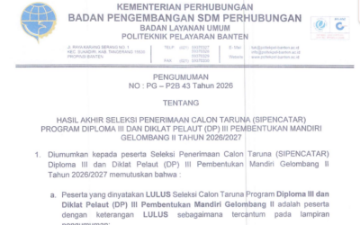 PENGUMUMAN HASIL AKHIR SELEKSI PENERIMAAN CALON TARUNA PROGRAM DIPLOMA III DAN DP-III PEMBENTUKAN MANDIRI GELOMBANG II POLITEKNIK PELAYARAN BANTEN TAHUN DIKLAT 2026/2027