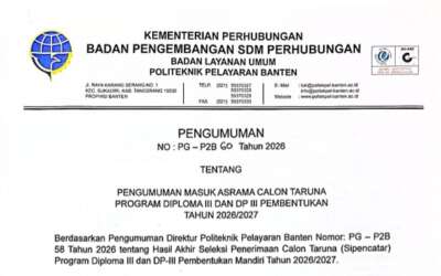 Pengumuman Masuk Asrama Calon Taruna Program Diploma III dan DP III Pembentukan Tahun 2026/2027
